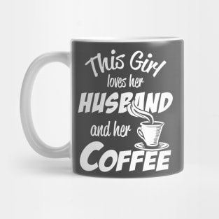 I love my husband and coffee Mug